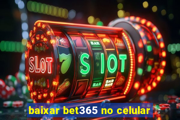 baixar bet365 no celular